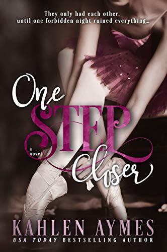 One Step Closer: (A Second Chance, Stand-Alone Romance.) by [Kahlen Aymes, Kathryn Voskuil]