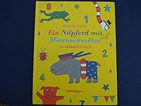 Ein Nilpferd mit Matrosenmütze. Ein Zahlenbilderbuch für Kinder. 3787695168 Book Cover