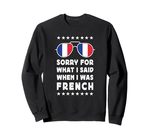 Funny French Joke Proud French Pride France Flag Sudadera