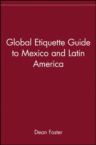 Global Etiquette Guide to Mexico and Latin America