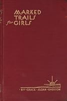 Marked Trails for Girls B00PXA188A Book Cover