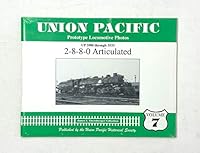 Union Pacific Prototype Locomotive Photos : UP 3500 Through 3533 : 2-8-8-0 Articulated : A Series of Union Pacific Locomotive Portraits from the James L. Ehernberger Collection : Volume 7 0972000488 Book Cover