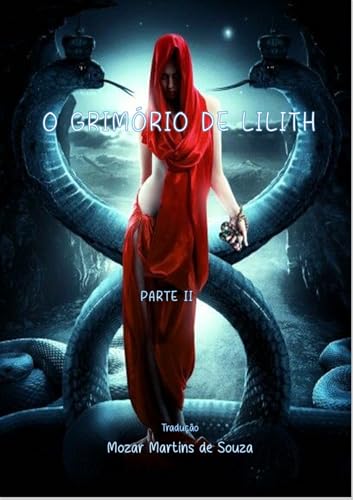 Grimório de Lilith: Parte II - M de Souza, Mozar