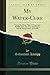 My Water-Cure: Tested for More Than 35 Years and Published for the Cure of Diseases and the Preservation of Health (Classic Reprint)