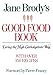 Jane Brody's Good Food Book: Living the High-Carbohydrate Way