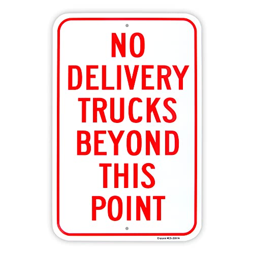Large No Delivery Trucks Beyond This Point Sign, 18'x 12' .040 Aluminum Reflective Sign Rust Free Aluminum-UV Protected and Weatherproof