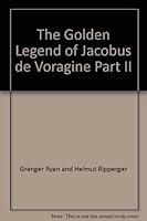 The Golden Legend of Jacobus de Voragine, Part 2 B007BP54ZS Book Cover