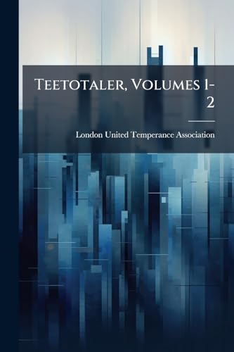 Teetotaler, Volumes 1-2