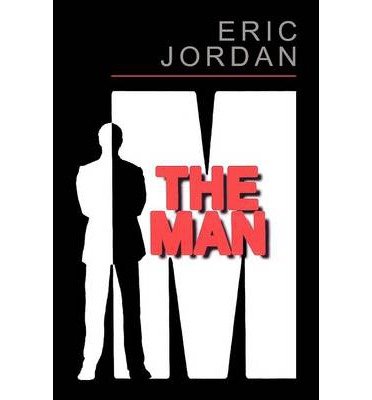 The Man Jordan, Eric ( Author ) Sep-07-2012 Paperback