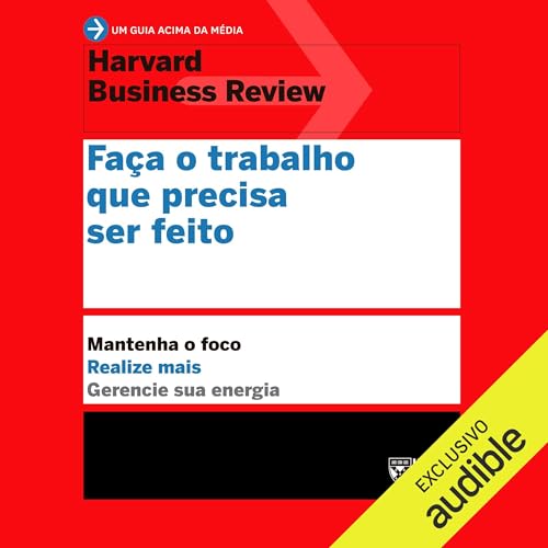 Fa&ccedil;a o trabalho que precisa ser feito Audiolivro Por Harvard Business Review capa