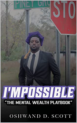I’MPOSSIBLE: “The Mental Wealth Playbook”
