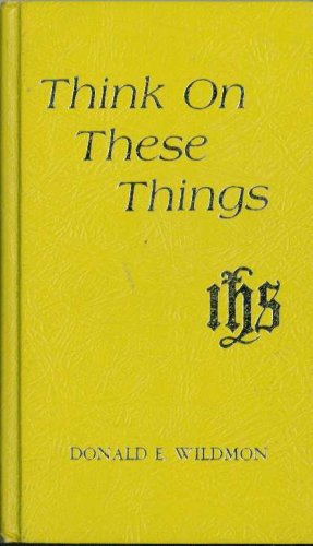Think on these things B00072YL74 Book Cover