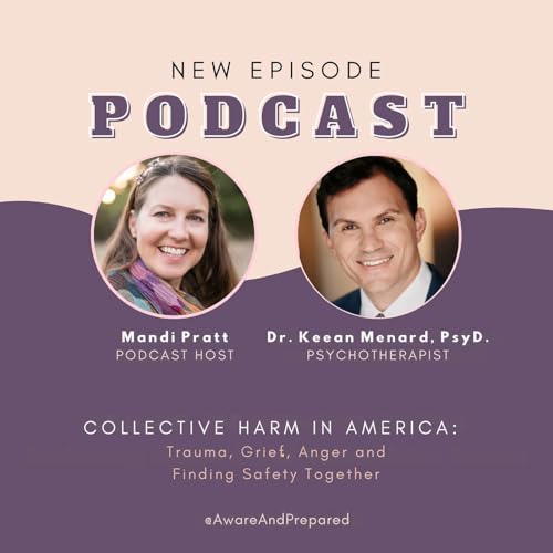 Collective Harm in America: Trauma, Grief, Anger, and Finding Safety Together