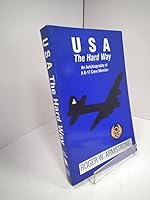 USA the Hard Way: An Autobiography of a B-17 Crew Member 0962916110 Book Cover