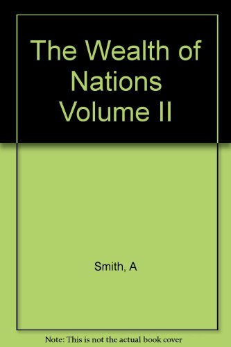 The Wealth of Nations Volume II B00CPRYATS Book Cover