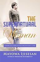 The Supernatural Woman (The Supernatural Woman) 0983414599 Book Cover