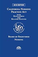 California Nursing Practice Act With Regulations and Related Statutes 2019 1522169407 Book Cover
