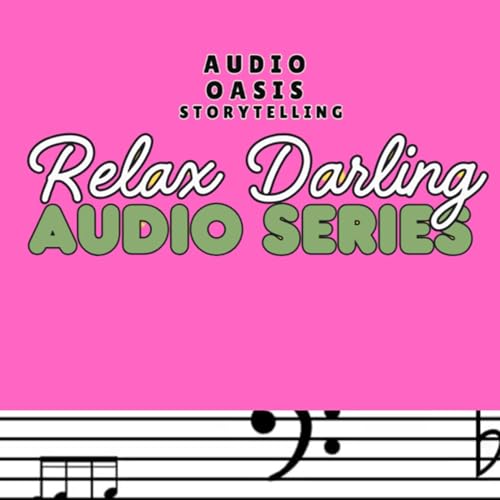『Relax Darling Tranquility Series: Music Can Heal The World (FULL EPISODE)』のカバーアート