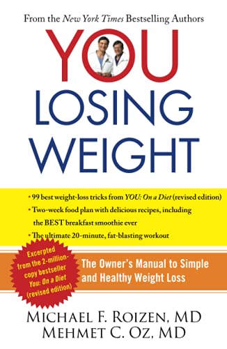 You: Losing Weight: The Owner's Manual to Simple and Healthy Weight Loss