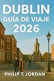 Dublín Guía de viaje 2026