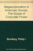 The Megacorporation in American Society: The Scope of Corporate Power 0135740614 Book Cover
