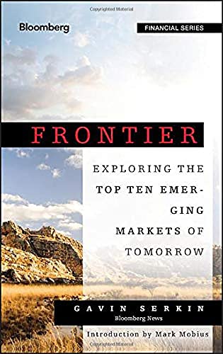Frontier: Exploring the Top Ten Emerging Markets of Tomorrow