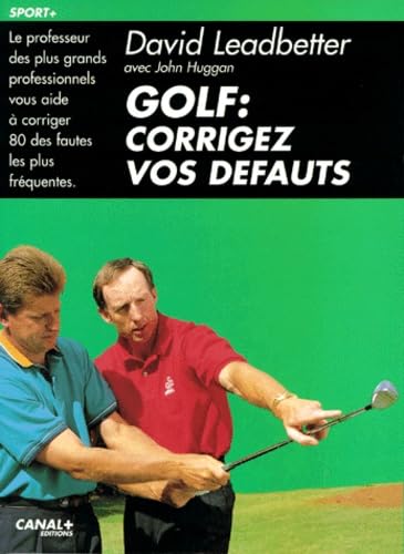 Golf : Corrigez vos défauts : Leadbetter, David, Huggan, John: Amazon ...