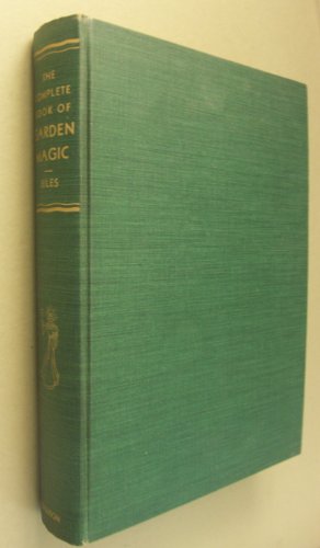 The Complete Illustrated Book of Garden Magic 0385064977 Book Cover
