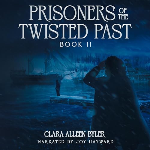 Prisoners of the Twisted Past by Clara Alleen Byler episode artwork
