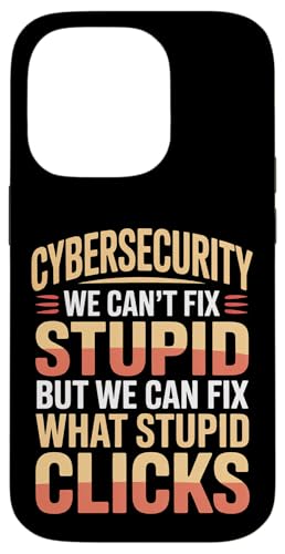 Cybersecurity Can't Fix Stupid Just Clicks - スマホケース iPhone 14 Pro 用