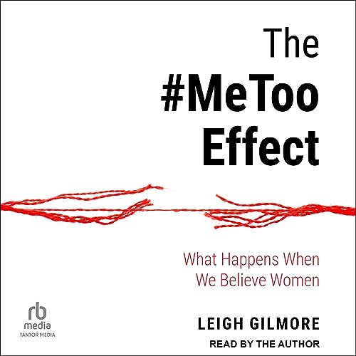 Enjoy The #MeToo Effect from Leigh Gilmore episode artwork