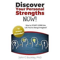 Discover Your Personal Strengths NOW! Audiobook By Dr. John C. Buckley cover art