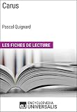 Carus de Pascal Quignard: Les Fiches de Lecture d'Universalis (French Edition)
