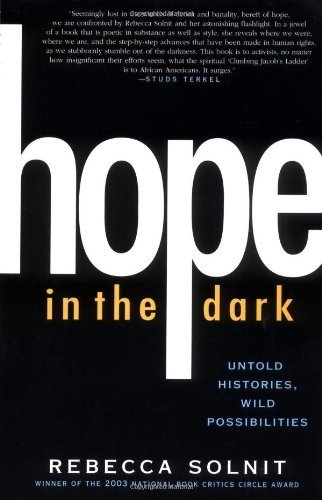 Hope in the Dark: Untold Histories, Wild Possibilities (Nation Books)