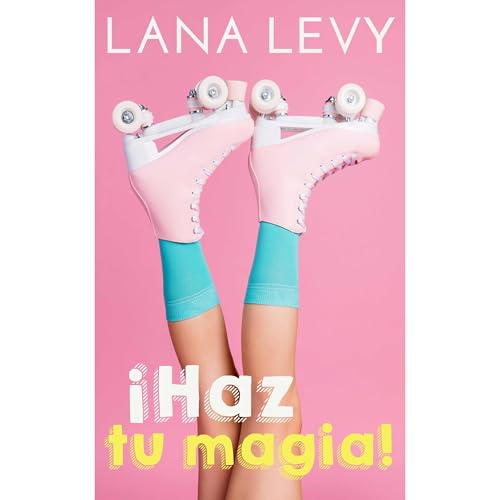 ¡Haz tu magia! Audiolibro Por Lana Levy arte de portada
