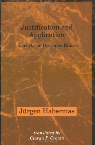 Justification and Application – Remarks on Discourse Ethics