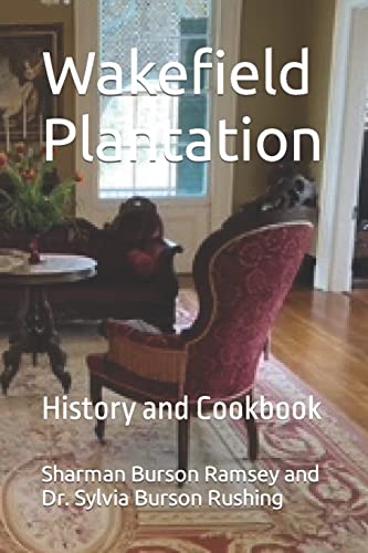 Wakefield Plantation: History and Cookbook (Southern Family History)