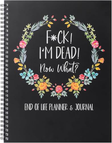 End of Life Planner Im Dead Now What Book My Final Wishes Important Information For My Family Paperback When IM Gone Journal Organizer for Possessions Business Affairs Final Wishes A4 BLACK