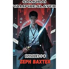 Samurai Vampire Slayer Audiobook By Zeph Baxter cover art