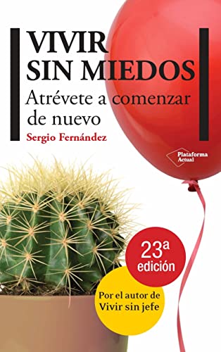 Vivir Sin Miedos: Atrevete a Comenzar de Nuevo (ACTUAL)