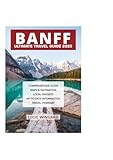 BANFF ULTIMATE TRAVEL GUIDE 2025
