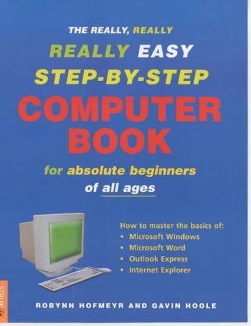 The Really, Really, Really Easy Step-By-Step Computer Book: For ...
