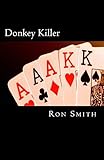 Donkey Killer: A novice's guide to playing like a pro.