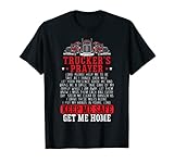 Truckers Prayer Gift for a Keep Me Safe Get Me Home Fans T-Shirt