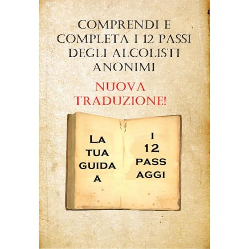Comprendi e completa i 12 passi degli Alcolisti Anonimi Audiolibro Por Ospite anonimo arte de portada