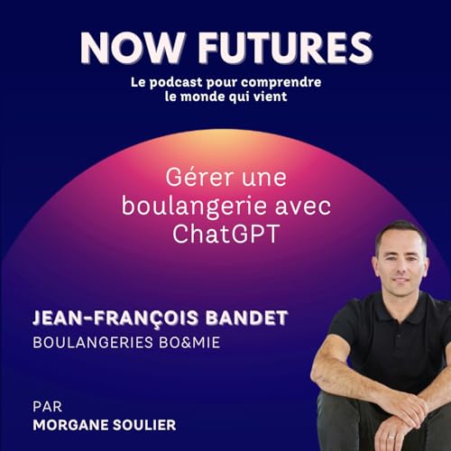 Gérer une boulangerie avec ChatGPT - Jean-François Bandet, Bo&mie