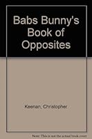 Babs Bunny's Book of Opposites 068141720X Book Cover