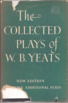 Hardcover The Collected Plays of W. B. Yeats: With Five Additional Plays Book