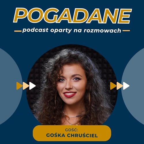 Pogadane: Gośka Chruściel