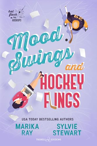 Mood Swings and Hockey Flings: Edizione italiana (Hot Flash Hookups Vol. 1)
